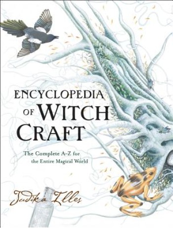 Encyclopedia of Witchcraft: The Complete A-Z for the Entire Magical World