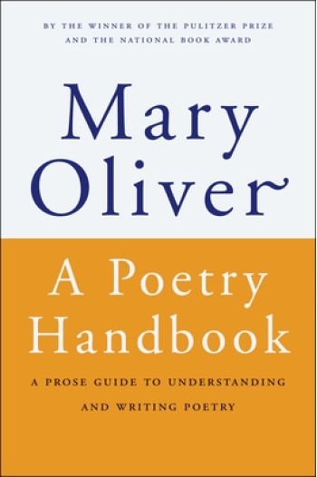 A Poetry Handbook: A Prose Guide to Understanding and Writing Poetry