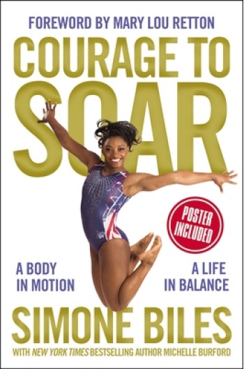 Courage to Soar: A Body in Motion, a Life in Balance