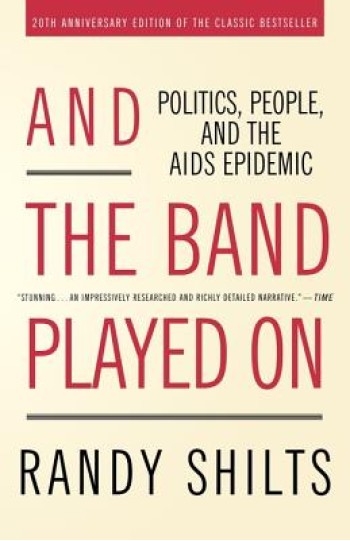 And the Band Played on: Politics, People, and the AIDS Epidemic