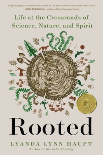 Rooted: Life at the Crossroads of Science, Nature, and Spirit