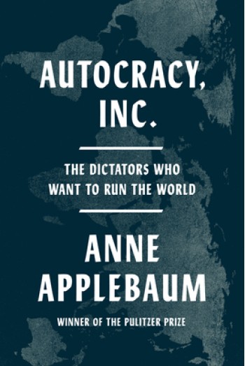 Autocracy, Inc.: The Dictators Who Want to Run the World