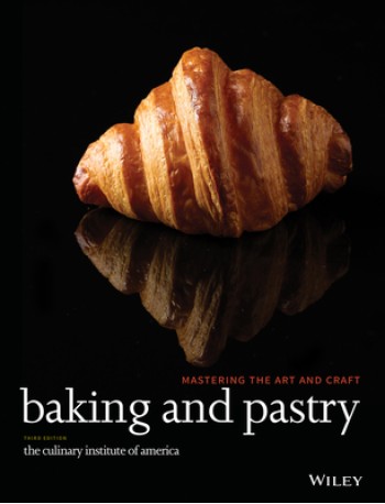 Baking and Pastry: Mastering the Art and Craft