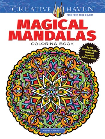 Creative Haven Magical Mandalas Coloring Book: By the Illustrator of the Mystical Mandala Coloring Book