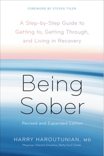 Being Sober: A Step-By-Step Guide to Getting To, Getting Through, and Living in Recovery, Revised and Expanded