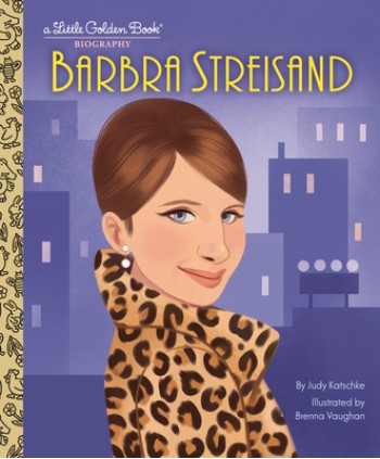 Barbra Streisand: A Little Golden Book Biography