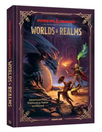 Dungeons & Dragons Worlds & Realms: Adventures from Greyhawk to Faer?n and Beyond