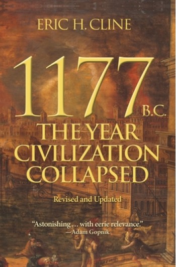 1177 B.C.: The Year Civilization Collapsed: Revised and Updated