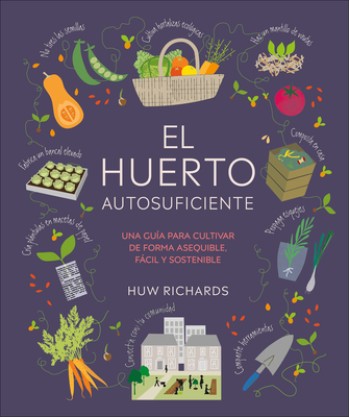 El Huerto Autosuficiente (Grow Food for Free)