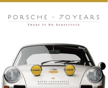 Porsche 70 Years: There Is No Substitute