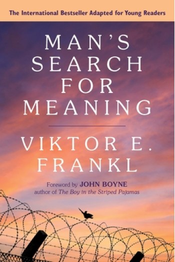 Man's Search for Meaning: Young Adult Edition: Young Adult Edition