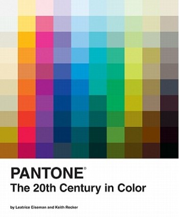 Pantone: The Twentieth Century in Color: (Coffee Table Books, Design Books, Best Books about Color)