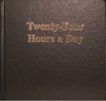 Twenty-Four Hours a Day Larger Print