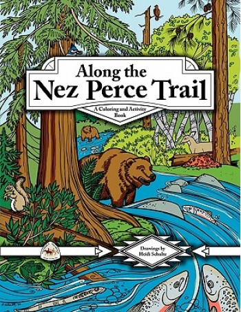 Along the Nez Perce Trail: A Coloring and Activity Book