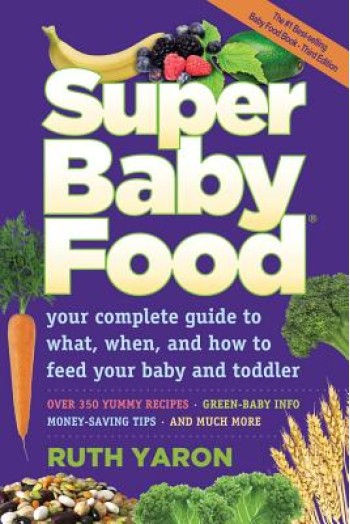 Super Baby Food: Your Complete