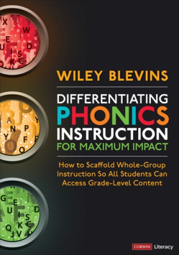 Differentiating Phonics Instruction for Maximum Impact: How to Scaffold Whole-Group Instruction So All Students Can Access Grade-Level Content