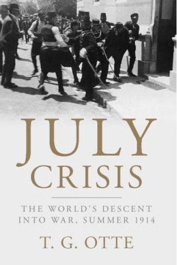 July Crisis: The World's Descent Into War, Summer 1914