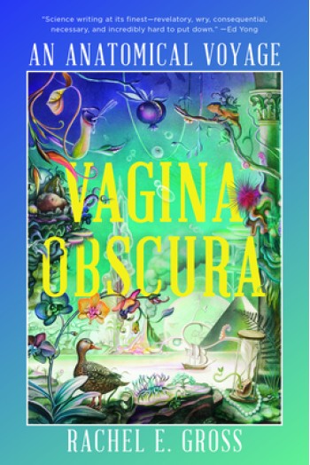 Vagina Obscura: An Anatomical Voyage