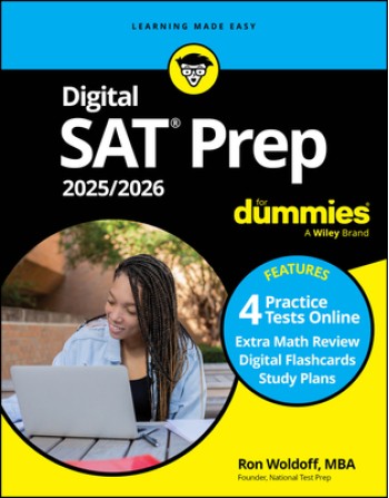 Digital SAT Prep 2025/2026 for Dummies: Book + 4 Practice Tests + Flashcards Online