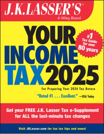 J.K. Lasser's Your Income Tax 2025: For Preparing Your 2024 Tax Return