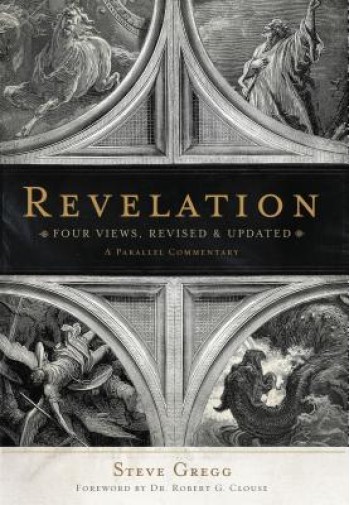 Revelation: Four Views: A Parallel Commentary