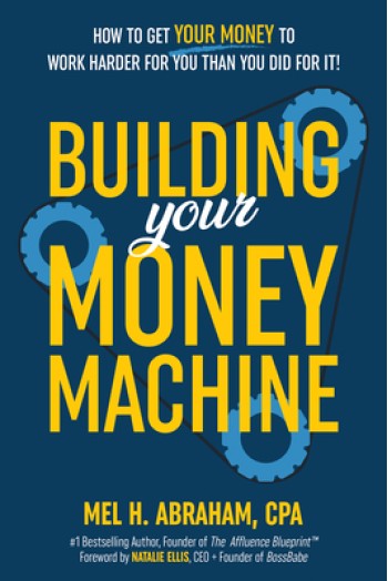 Building Your Money Machine: How to Get Your Money to Work Harder for You Than You Did for It!