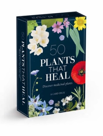 50 Plants That Heal: Discover Medicinal Plants - A Card Deck