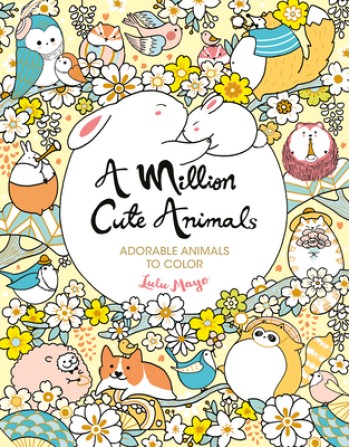 A Million Cute Animals: Adorable Animals to Color