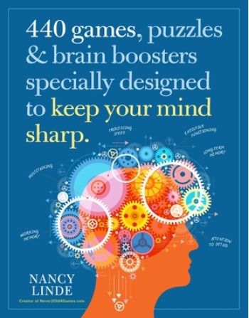 440 Games, Puzzles & Brain Boosters Specially Designed to Keep Your Mind Sharp