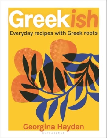 Greekish: Everyday Recipes with Greek Roots