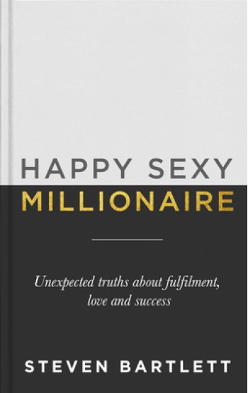 Happy Sexy Millionaire: Unexpected Truths about Fulfillment, Love, and Success