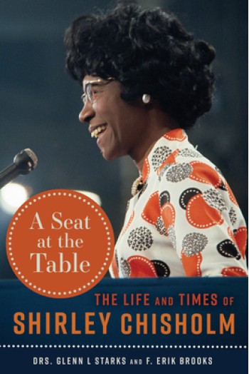 A Seat at the Table: The Life and Times of Shirley Chisholm