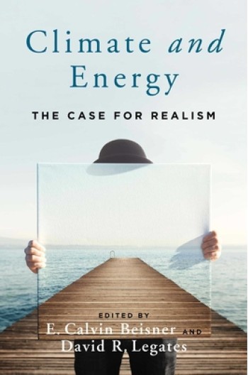 Climate and Energy: The Case for Realism