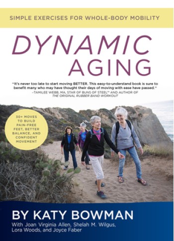 Dynamic Aging: Simple Exercises for Whole-Body Mobility