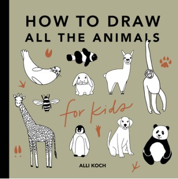 All the Animals: How to Draw Books for Kids with Dogs, Cats, Lions, Dolphins, and More