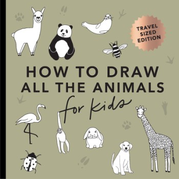 All the Animals: How to Draw Books for Kids with Dogs, Cats, Lions, Dolphins, an D More (Stocking Stuffers for Kids)