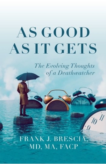 As Good As It Gets: The Evolving Thoughts of a Deathwatcher