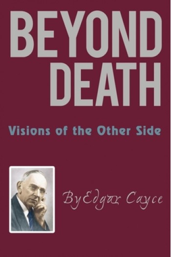 Beyond Death: Visions of the Other Side