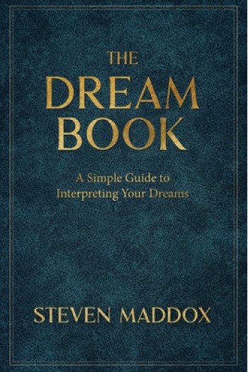 The Dream Book: A Simple Guide To Interpreting Your Dreams