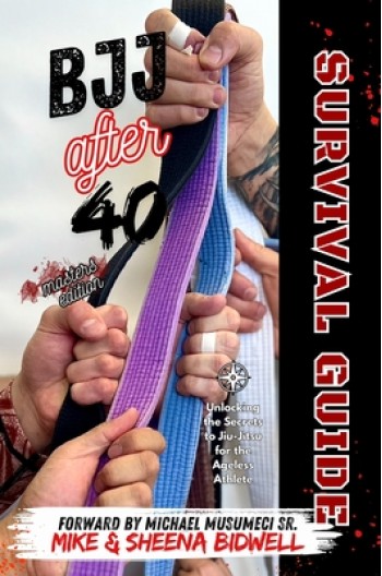 BJJ After 40 Survival Guide Masters Edition