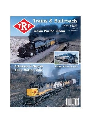 Trains & Railroads Of The Past Magazine