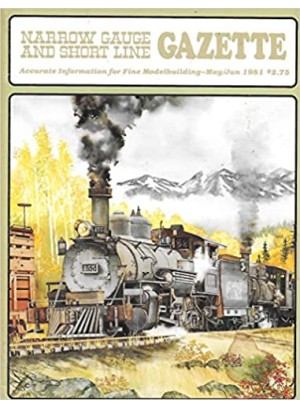 Narrow Gauge And Short Line Gazette Magazine